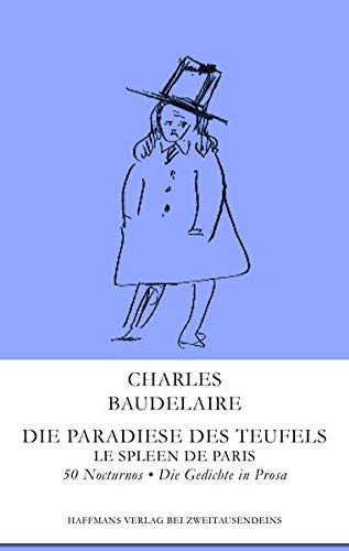 Die Paradiese des Teufels oder Der Spleen von Paris.: 50 Nocturnes: Le Spleen de Paris (Haffmans Verlag bei Zweitausendeins)