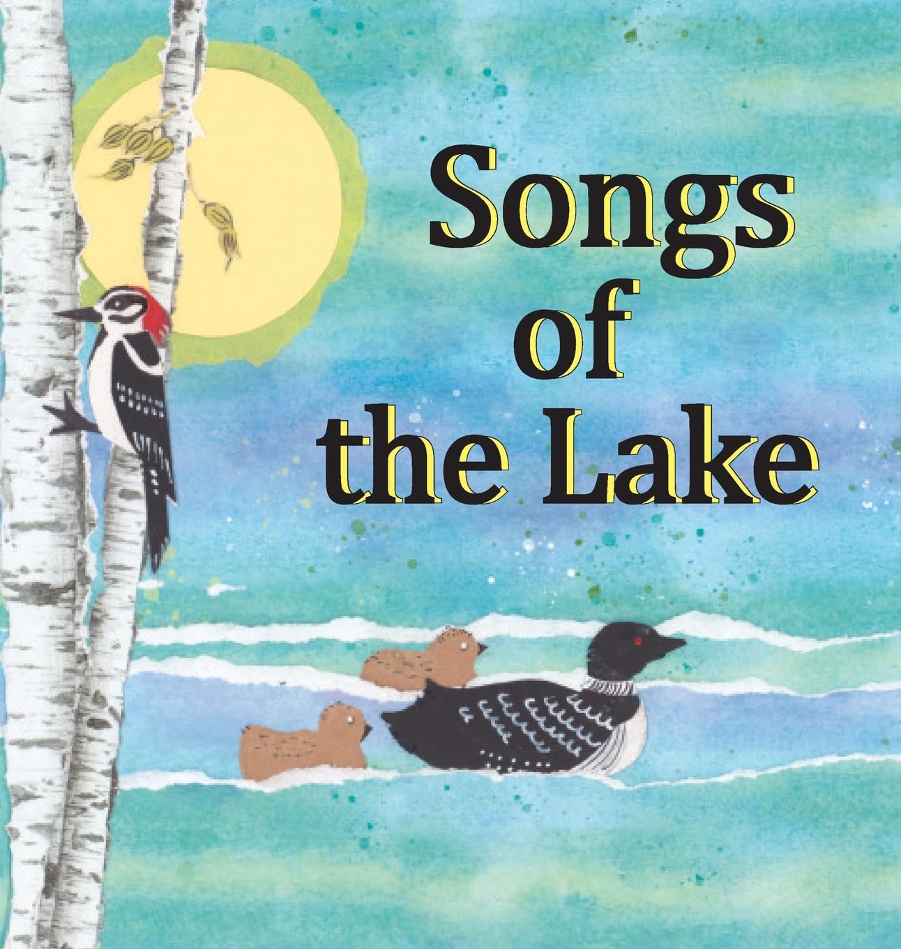 Songs of the Lake (Finding Wisdom in Nature)