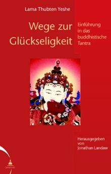 Wege zur Glückseligkeit: Einführung in Tantra