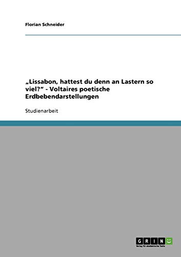 Lissabon, hattest du denn an Lastern so viel? - Voltaires poetische Erdbebendarstellungen