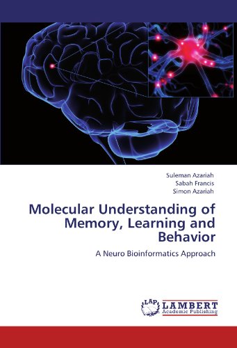 Molecular Understanding of Memory, Learning and Behavior: A Neuro Bioinformatics Approach
