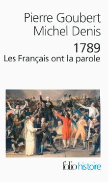 1789, les Français ont la parole : cahiers de doléances des Etats généraux