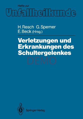 Verletzungen und Erkrankungen des Schultergelenkes (Hefte zur Zeitschrift Der Unfallchirurg) (German Edition)