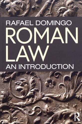 Rafael Domingo Roman Law, An Introduction