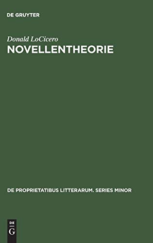 Novellentheorie: The practicality of the theoretical (De Proprietatibus Litterarum. Series Minor, 4, Band 4)