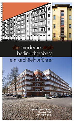 Die moderne Stadt Berlin-Lichtenberg: Ein Architekturführer