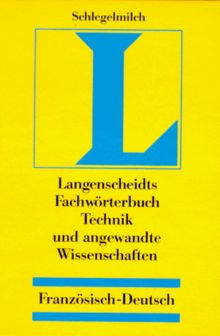 Langenscheidts Fachwörterbuch, Fachwörterbuch Technik und angewandte Wissenschaften, Französisch-Deutsch