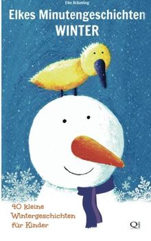 Elkes Minutengeschichten - Winter: 40 kurze Wintergeschichten