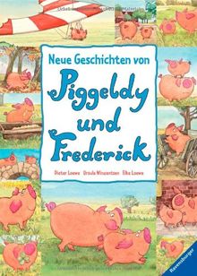 Neue Geschichten von Piggeldy und Frederick - Band 1