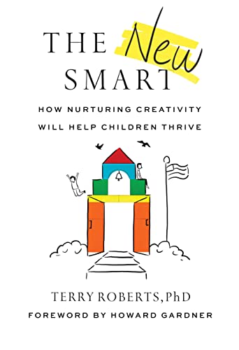 New Smart: How Nurturing Creativity Will Help Children Thrive