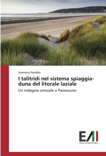 I talitridi nel sistema spiaggia-duna del litorale laziale: Un indagine annuale a Passoscuro