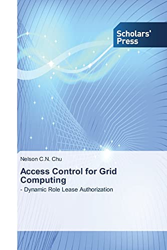 Access Control for Grid Computing: - Dynamic Role Lease Authorization