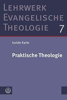 Praktische Theologie (Lehrwerk Evangelische Theologie (LETh))