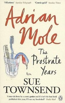 Adrian Mole: The Prostrate Years