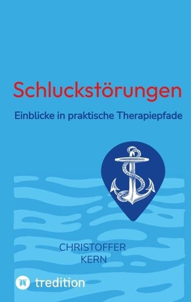 Schluckstörungen: Einblicke in praktische Therapiepfade, Logopädie, Trachealkanülen, Außerklinische Beatmung, Parkinson, Schlaganfall, Chorea Huntington