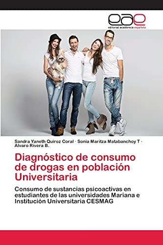 Diagnóstico de consumo de drogas en población Universitaria: Consumo de sustancias psicoactivas en estudiantes de las universidades Mariana e Institución Universitaria CESMAG