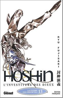 Hôshin : l'investiture des dieux. Vol. 13. La guerre des immortels