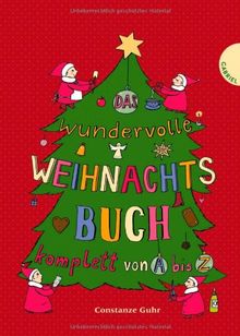 Das wundervolle Weihnachtsbuch komplett von A bis Z