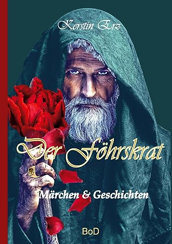 Der Föhrskrat: Märchen für Jugendliche und Erwachsene