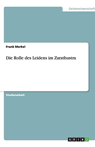 Die Rolle des Leidens im Zarathustra