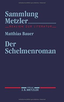 Der Schelmenroman (Sammlung Metzler)