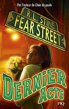 Fear street. Vol. 5. Dernier acte