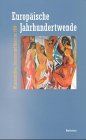 Europäische Jahrhundertwende. Wissenschaften, Literatur und Kunst um 1900
