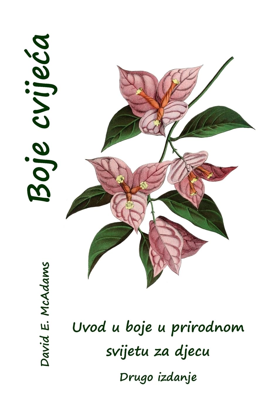 Boje cvije¿a: Uvod u boje u prirodnom svijetu za djecu