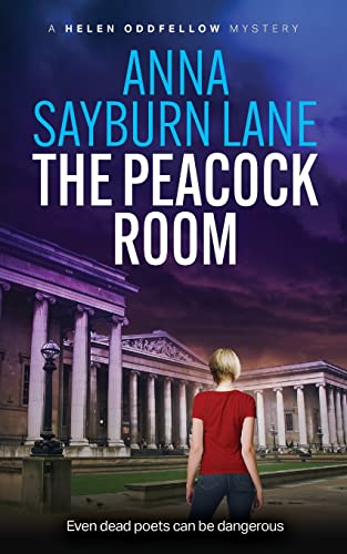 The Peacock Room: A Helen Oddfellow literary mystery (Helen Oddfellow Mystery, Band 2)