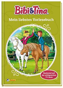 Bibi und Tina: Mein liebstes Vorlesebuch (Bibi & Tina)