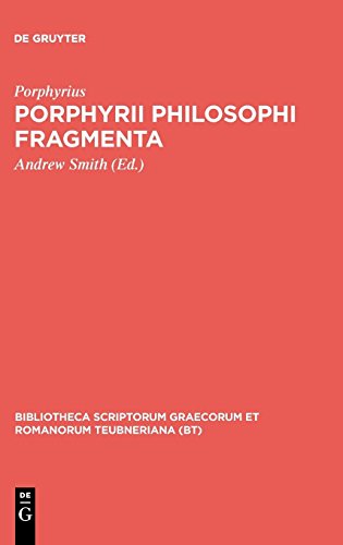 Porphyrii Philosophi fragmenta: Fragmenta Arabica David Wasserstein interpretante (Bibliotheca scriptorum Graecorum et Romanorum Teubneriana)