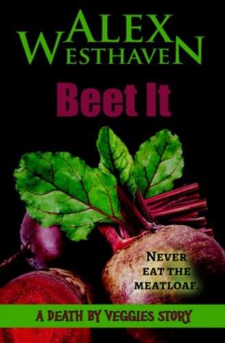 Beet It (Death by Veggies)