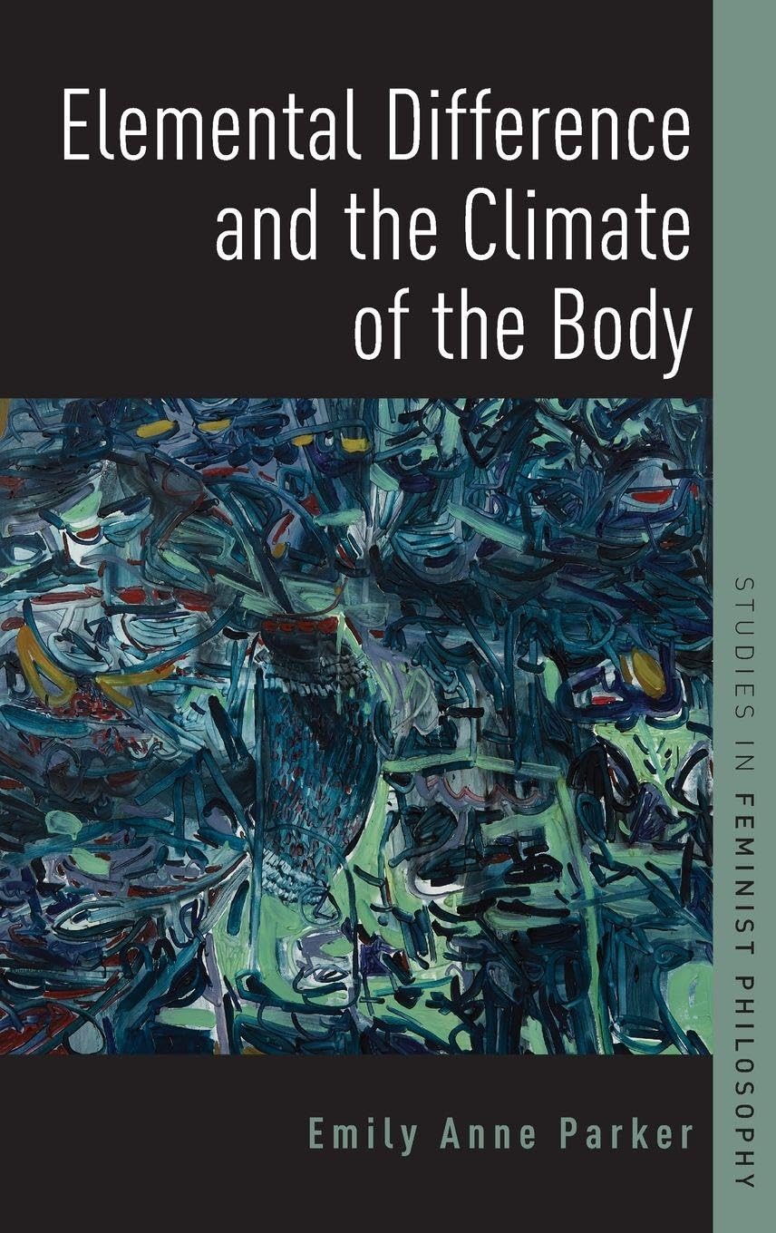 ELEM DIFFERENCE & CLIMATE OF BODY SFP C (Studies in Feminist Philosophy)