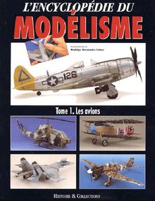 L'encyclopédie du modélisme. Vol. 1. Les avions