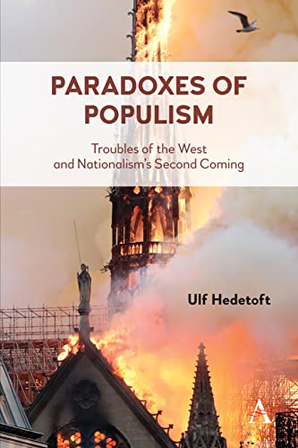 Paradoxes of Populism: Troubles of the West and Nationalism's Second Coming (Anthem in Citizenship and National Identities)