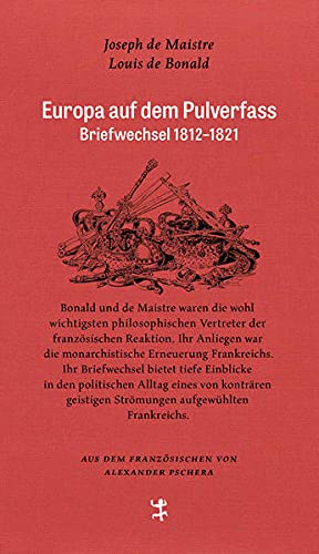Europa auf dem Pulverfass: Briefwechsel 1812 - 1821 (Französische Bibliothek)