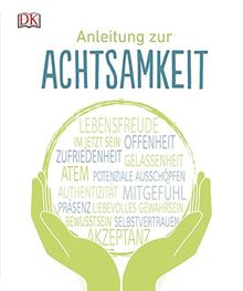 Anleitung zur Achtsamkeit