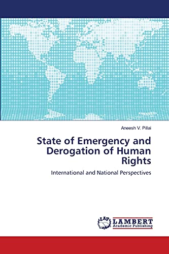 State of Emergency and Derogation of Human Rights: International and National Perspectives