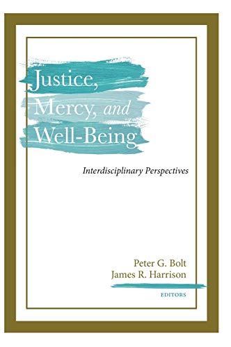 Justice, Mercy, and Well-Being: Interdisciplinary Perspectives