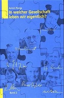 In welcher Gesellschaft leben wir eigentlich?. Perspektiven, Diagnosen, Konzepte: In welcher Gesellschaft leben wir eigentlich?, Bd.2