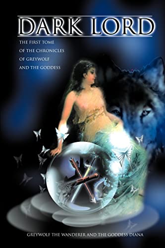 Dark Lord: The first tome of the Chronicles of Greywolf and the Goddess