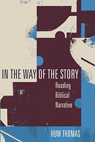 In the Way of the Story: Reading Biblical Narrative