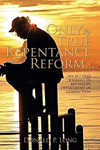 Only By True Repentance and Reform . . .