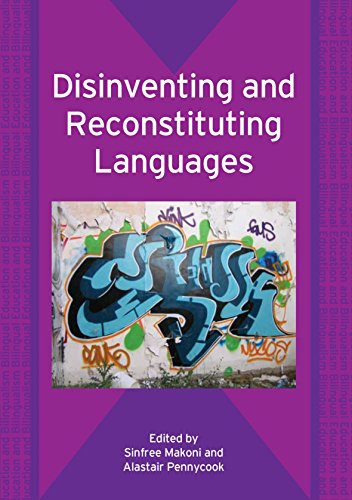 Disinventing and Reconstituting Languages (Bilingual Education and Bilingualism, 62)