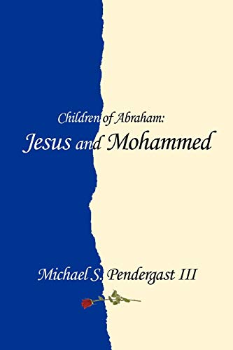 Children of Abraham: Jesus and Mohammed