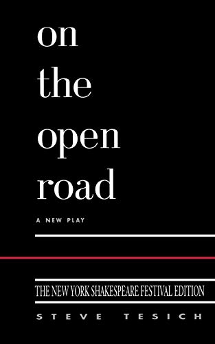 On the Open Road: A New Play by Steve Tesich (Applause Books)