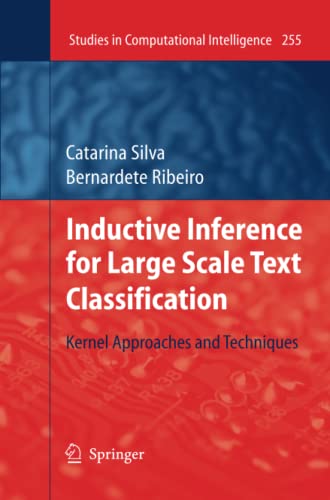 Inductive Inference for Large Scale Text Classification: Kernel Approaches and Techniques (Studies in Computational Intelligence, Band 255)