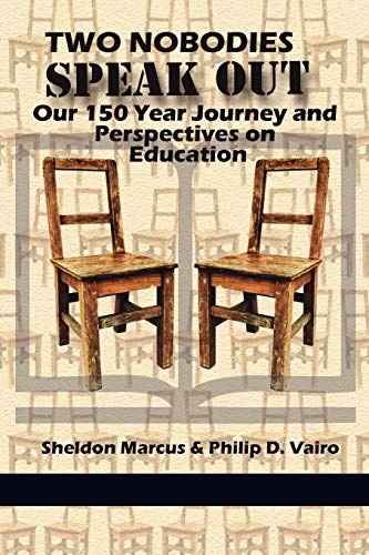 Two Nobodies Speak Out: Our 150 Year Journey and Perspectives on Education (NA)