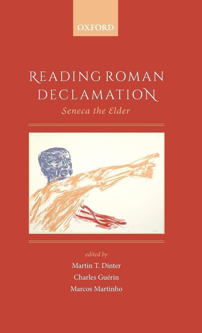 Reading Roman Declamation: Seneca the Elder