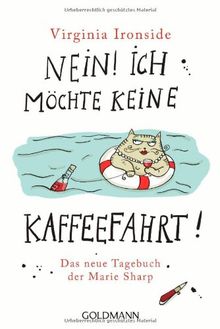 Nein! Ich möchte keine Kaffeefahrt!: Das neue Tagebuch der Marie Sharp
